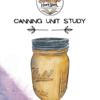 Canning Mini Unit Study