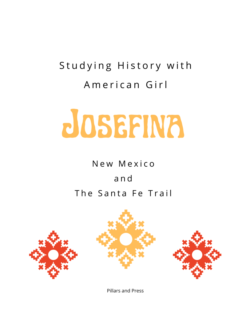 American Girl Unit Study | Josefina