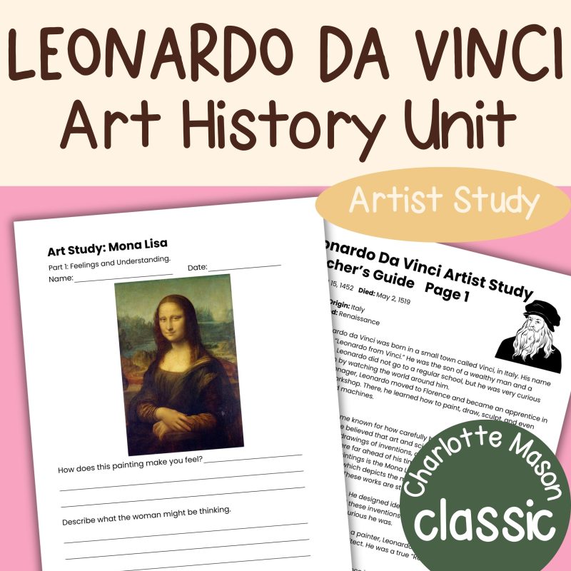 Leonardo Da Vinci Artist Study Unit Family Art History Lesson Plan 6 Weeks